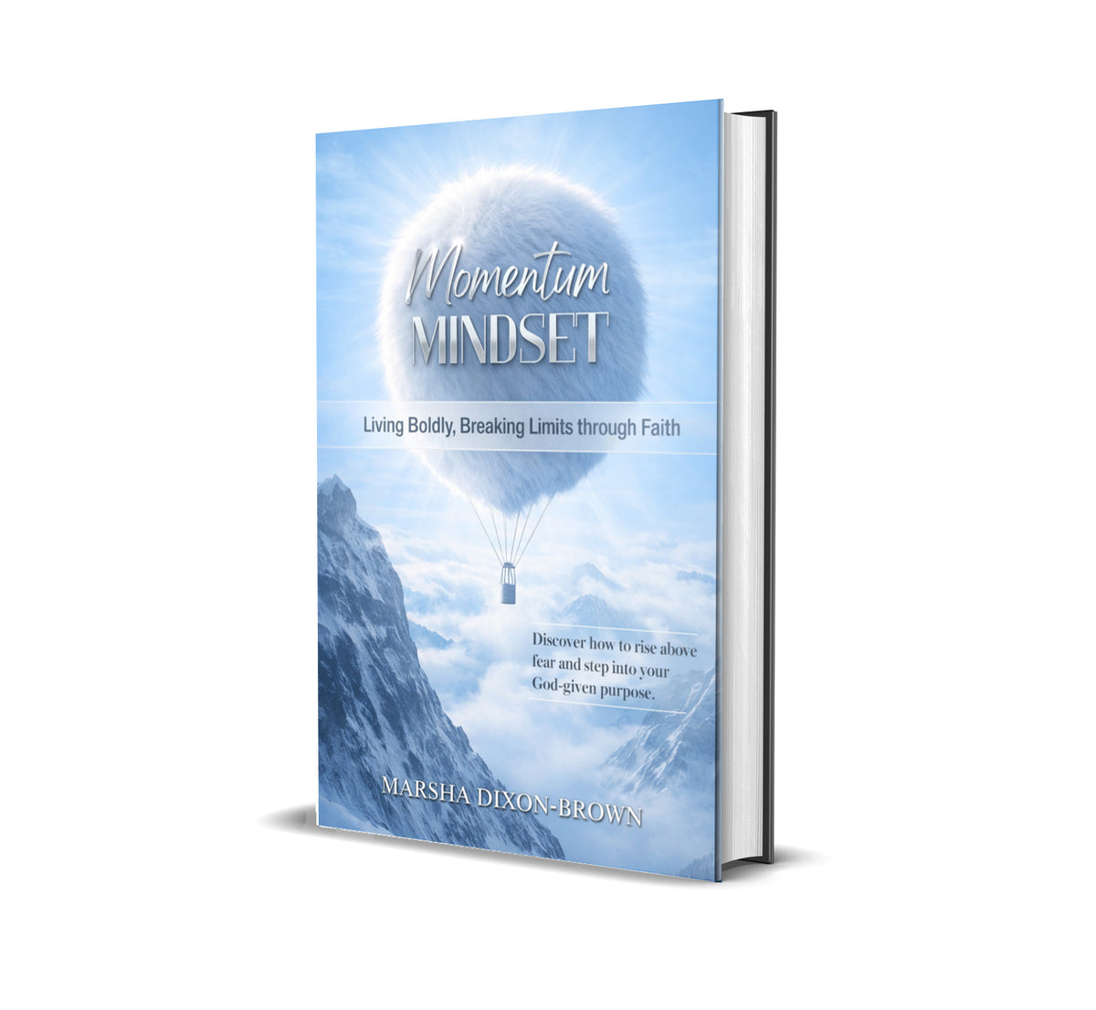 Momentum Mindset: Living Boldly, Breaking Limits through Faith